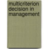Multicriterion Decision in Management by Sergio Barba-Romero