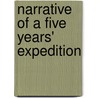 Narrative Of A Five Years' Expedition door John Gabriel Stedman