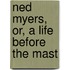 Ned Myers, Or, A Life Before The Mast