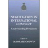 Negotiation In International Conflict door Deborah Goodwin