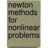 Newton Methods For Nonlinear Problems door Peter Deuflhard