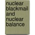 Nuclear Blackmail And Nuclear Balance