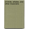 Of Birds, Whales, and Other Musicians by Dario Martinelli