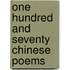One Hundred And Seventy Chinese Poems