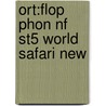 Ort:flop Phon Nf St5 World Safari New by Thelma Page