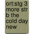 Ort:stg 3 More Str B The Cold Day New