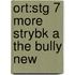 Ort:stg 7 More Strybk A The Bully New