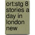 Ort:stg 8 Stories A Day In London New