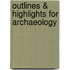 Outlines & Highlights For Archaeology