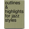 Outlines & Highlights For Jazz Styles by Cram101 Textbook Reviews