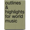 Outlines & Highlights For World Music by Reviews Cram101 Textboo