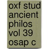 Oxf Stud Ancient Philos Vol 39 Osap C door Inwood