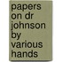 Papers on Dr Johnson by Various Hands