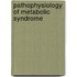 Pathophysiology Of Metabolic Syndrome