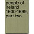 People Of Ireland 1600-1699, Part Two