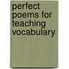 Perfect Poems for Teaching Vocabulary door Beth Sycamore