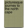 Picturesque Journey To The North Cape door Anders Fredrik Skjöldebrand