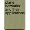 Plane Networks and Their Applications door Kai Borre