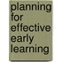 Planning For Effective Early Learning
