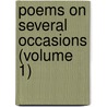 Poems On Several Occasions (Volume 1) by Henry Austin Dobson