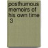 Posthumous Memoirs Of His Own Time  3