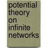Potential Theory On Infinite Networks door Paolo M. Soardi