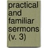 Practical And Familiar Sermons (V. 3)
