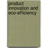 Product Innovation and Eco-Efficiency door Judith E.M. Klostermann
