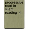 Progressive Road To Silent Reading  4 door William Louis Ettinger