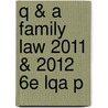 Q & A Family Law 2011 & 2012 6e Lqa P door Penny Booth