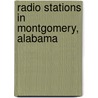 Radio Stations in Montgomery, Alabama door Not Available