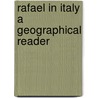 Rafael in Italy a Geographical Reader door Julia Dalrymple