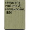 Ramayana (Volume 3); Ranyakndam. 1891 by Vlmki