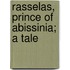 Rasselas, Prince Of Abissinia; A Tale
