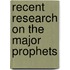 Recent Research On The Major Prophets
