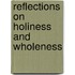 Reflections On Holiness And Wholeness