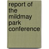 Report Of The Mildmay Park Conference door Mildmay Conference