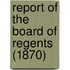 Report of the Board of Regents (1870)