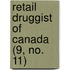 Retail Druggist of Canada (9, No. 11)