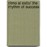 Ritmo al exito/ The Rhythm of Success