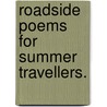 Roadside Poems For Summer Travellers. door Lucy Larcom
