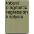 Robust Diagnostic Regression Analysis
