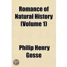 Romance of Natural History (Volume 1) by Philip Henry Gosse