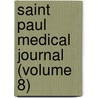 Saint Paul Medical Journal (Volume 8) by Burnside Foster