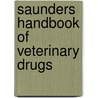 Saunders Handbook Of Veterinary Drugs door Mark Papich