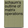 Schaum's Outline Of Matrix Operations door Richard Bronson