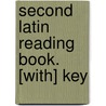 Second Latin Reading Book. [With] Key door George Lovett Bennett