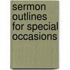 Sermon Outlines for Special Occasions by Gene Williams