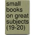 Small Books on Great Subjects (19-20)