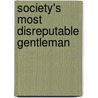 Society's Most Disreputable Gentleman door Julia Justiss